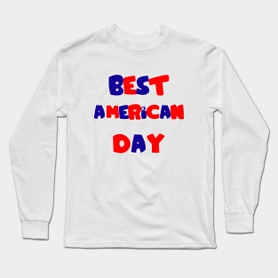 Best American Day Long Sleeve T-Shirt